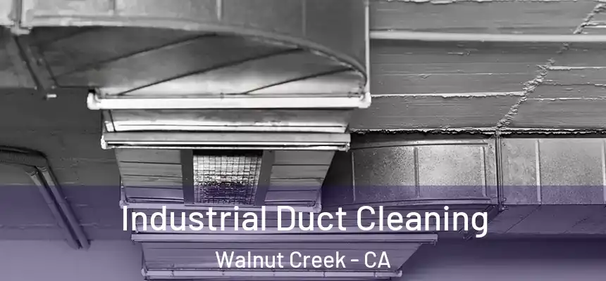  Industrial Duct Cleaning Walnut Creek - CA